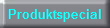 Produktspecial