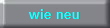 wie neu